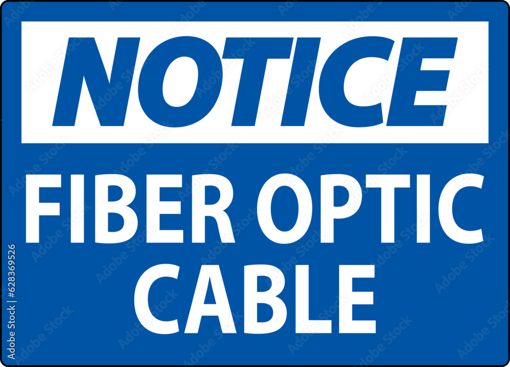 Notice Sign, Fiber Optic Cable Sign