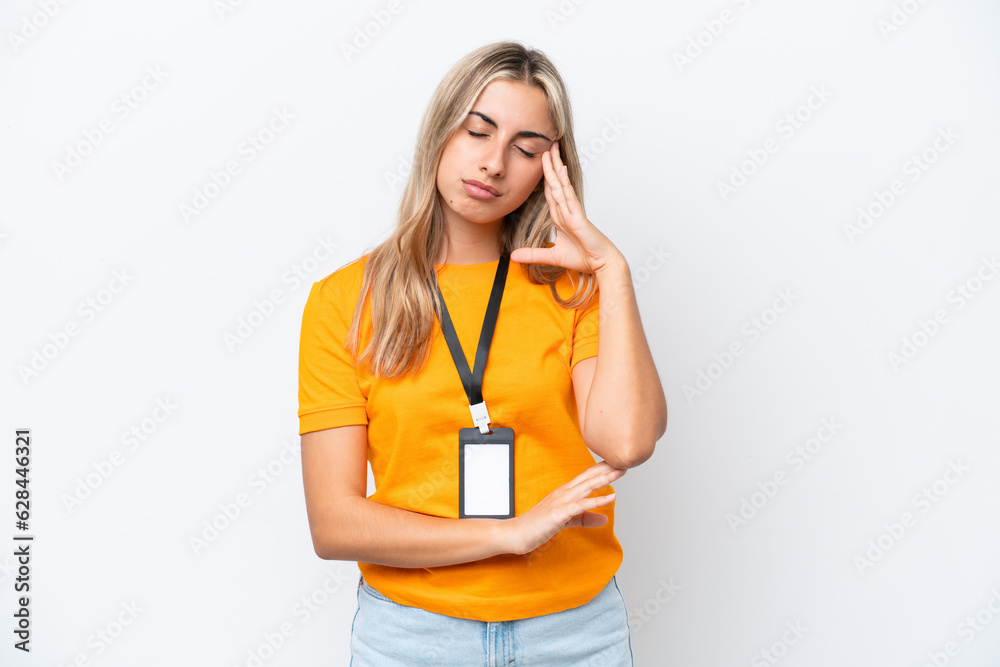 Young caucasian woman with ID card isolated on white background with headache Young caucasian woman with ID card isolated on white background with headache
