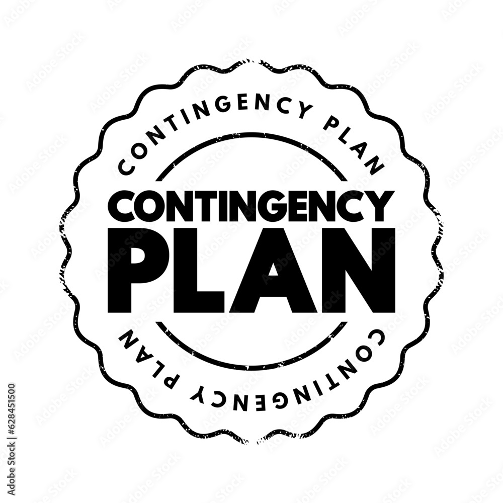 Contingency Plan - plan devised for an outcome other than in the usual plan, text concept stamp Contingency Plan - plan devised for an outcome other than in the usual plan, text concept stamp