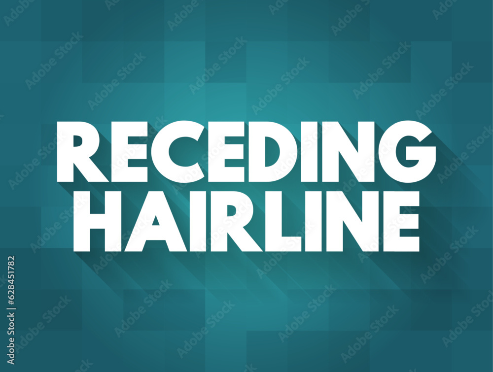 Receding Hairline is a common symptom of male pattern baldness, text concept background