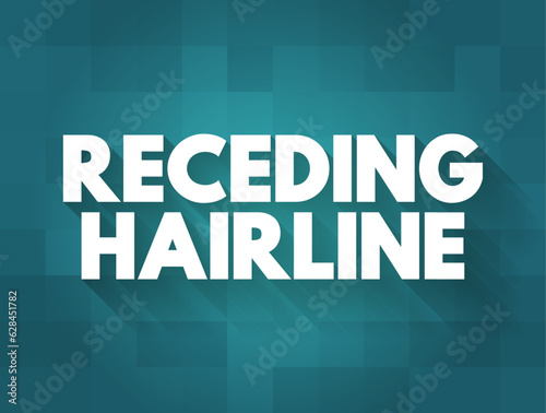 Receding Hairline is a common symptom of male pattern baldness, text concept background