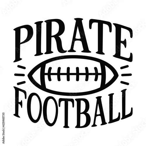 Pirate Football, Football SVG T shirt Design Vector file.