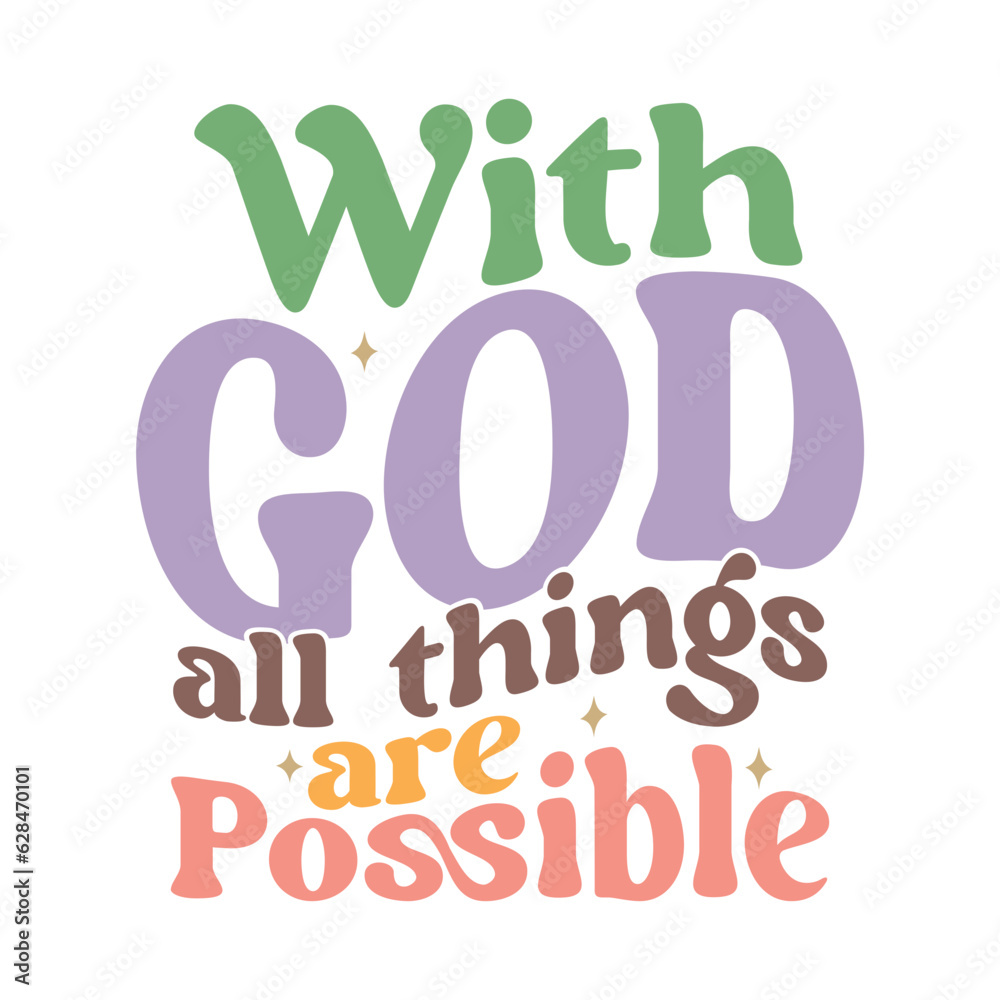 With God All Things Are Possible