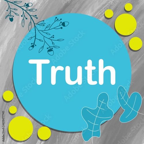 Truth Turquoise Blue Green Grey Leaves Floral Text 