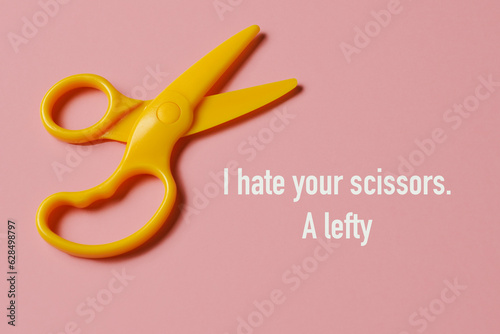 scissors and text I hate your scissors, a lefty photo