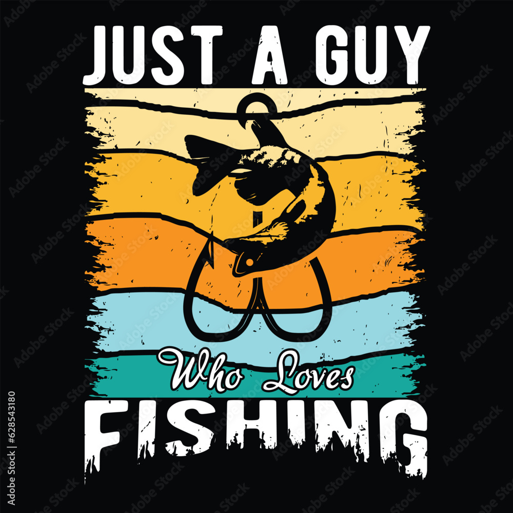just a guy who loves fishing, custom vintage fishing t-shirt design for fishing lover