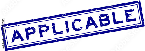 Grunge blue applicable word square rubber seal stamp on white background
