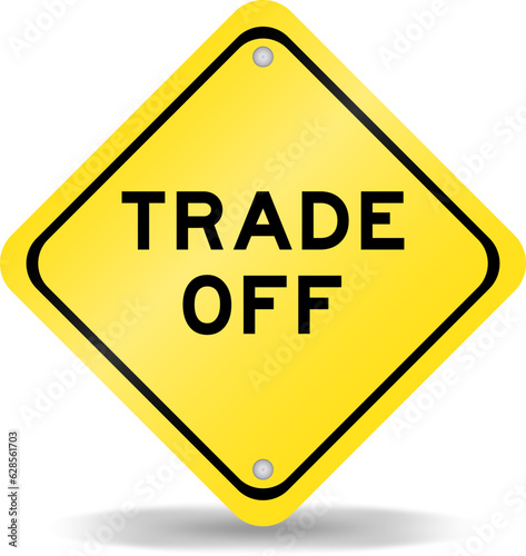 Wallpaper Mural Yellow color transportation sign with word trade off on white background Torontodigital.ca