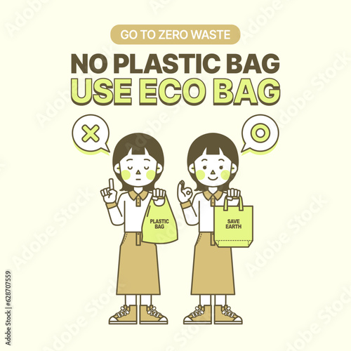 It is recommended to use a personal eco-bag that can be used several times instead of using a plastic bag that is used once and thrown away.