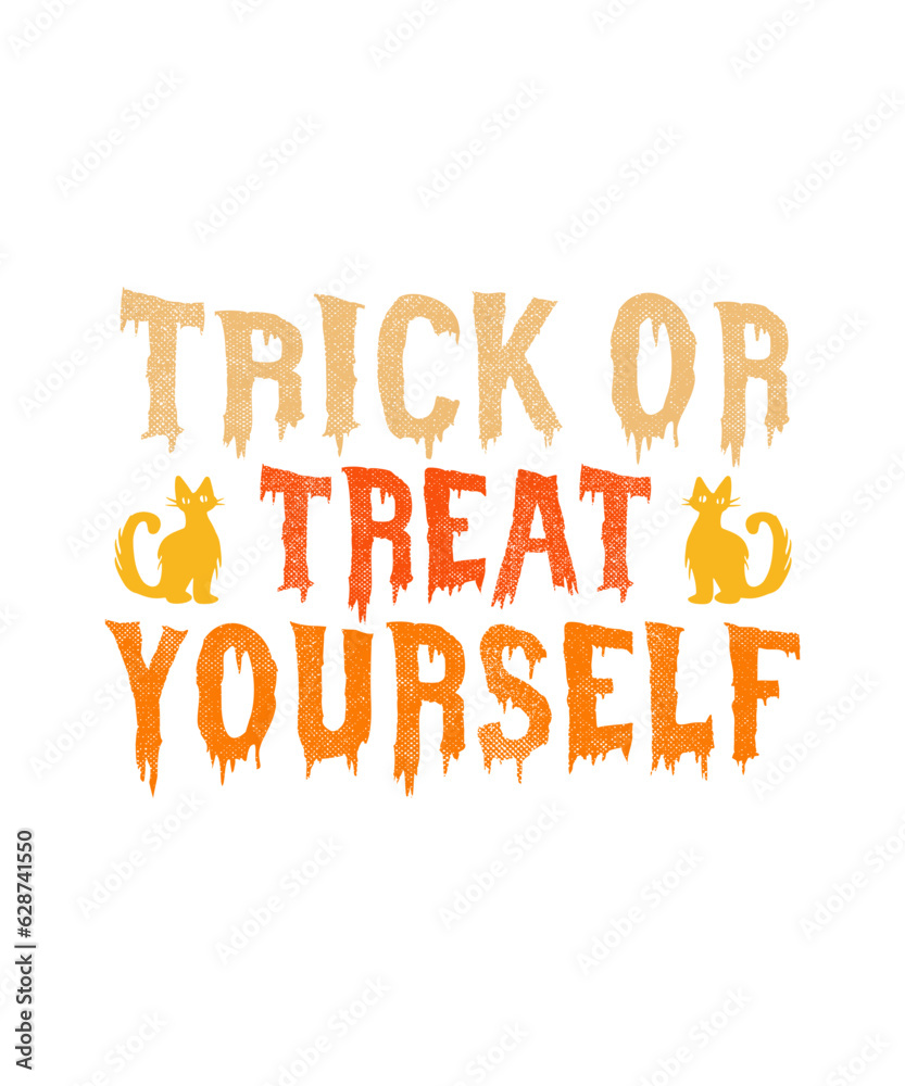 trick or treat yourself svg halloween t shirt.