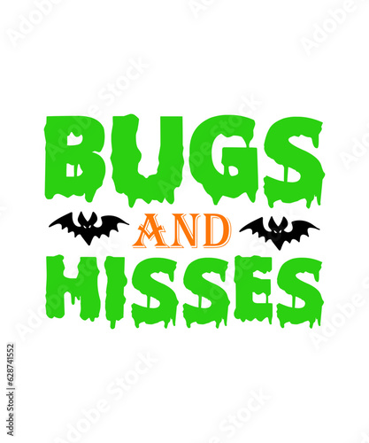 bugs and hisses svg halloween t shirt.