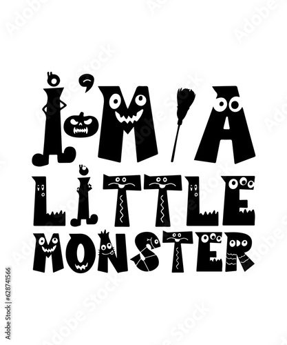 i,m a little monsterhappy hallowwen svg t shirt.