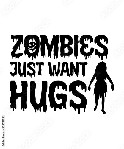 zombies just want hugs svg halloween t shirt.