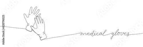 Medical gloves, protection, hygiene, sterility, medical supplies, equipment one line art. Continuous line drawing of medication, clinical, tool, surgery with an inscription, lettering, handwritten.