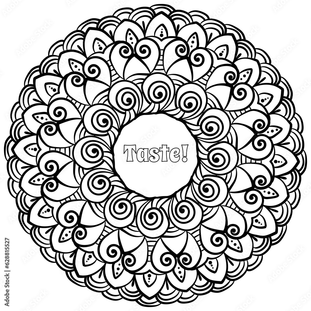Mandala with lettering Taste, contour coloring page with ornate petals