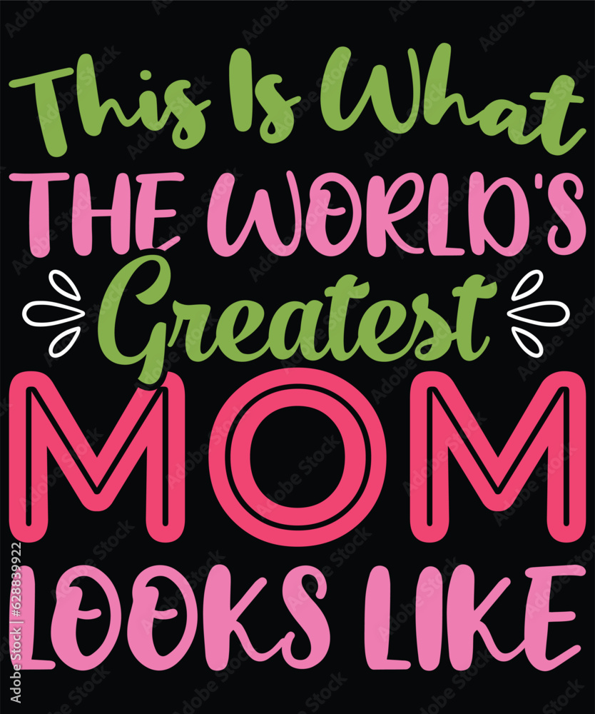 Obraz premium this is what the world's greatest mom looks like