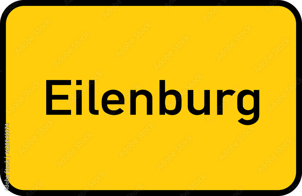 City sign of Eilenburg - Ortsschild von Eilenburg City sign of Eilenburg - Ortsschild von Eilenburg