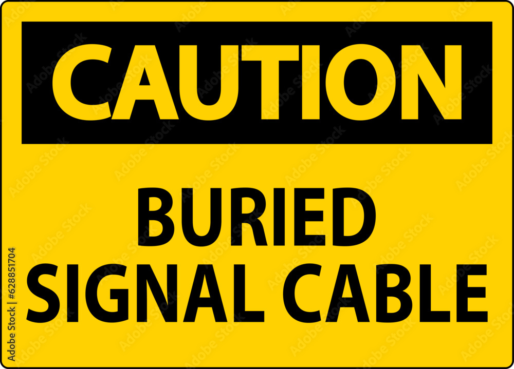 Fototapeta premium Caution Sign, Buried Signal Cable Sign