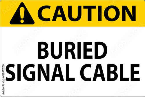 Caution Sign, Buried Signal Cable Sign