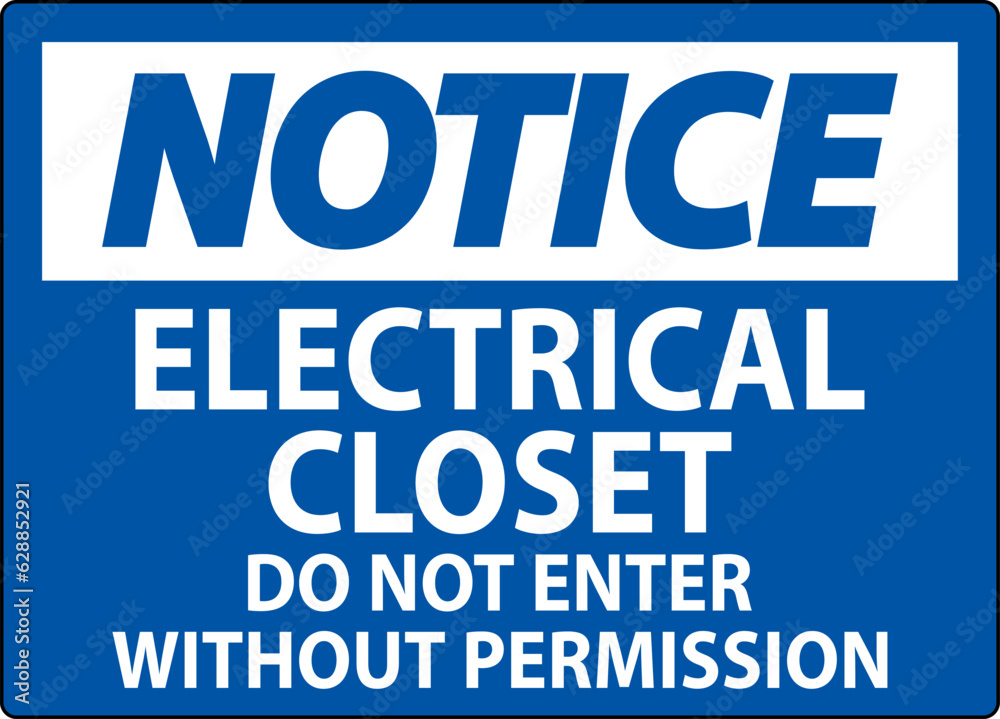 Notice Sign Electrical Closet - Do Not Enter Without Permission