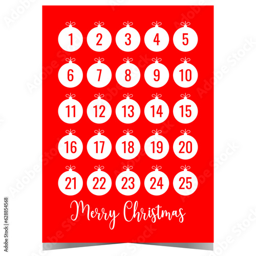 Christmas Advent calendar with Christmas tree decoration balls on red background. Festive poster in minimalist style with dates from 1 to 25 to count the days of Advent in anticipation of Xmas.