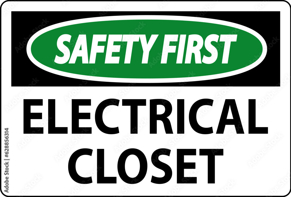 Safety First Sign, Electrical Closet Sign