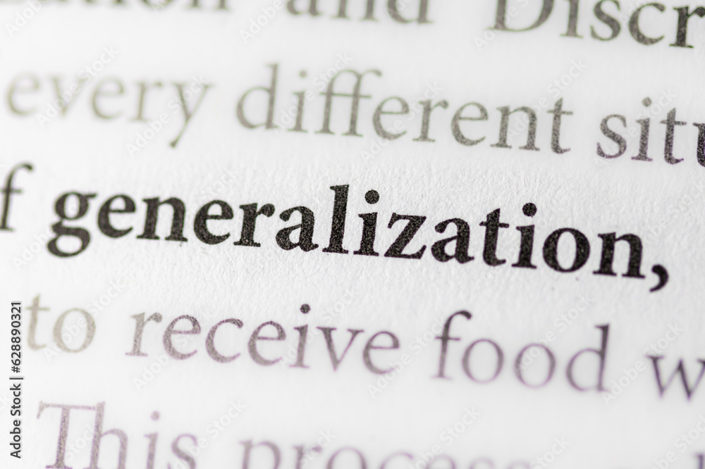 close-up of the term Generalization on paper background close-up of the term Generalization on paper background