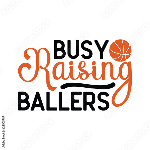 busy raising ballers