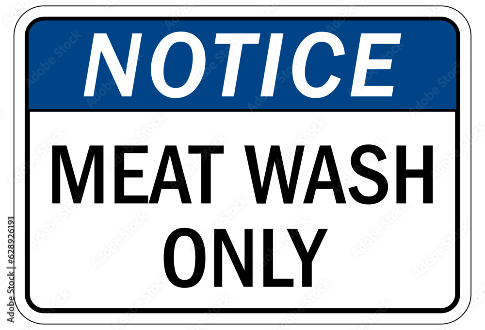 Food safety sign and labels meat wash only