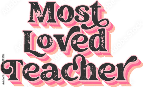 most loved teacher