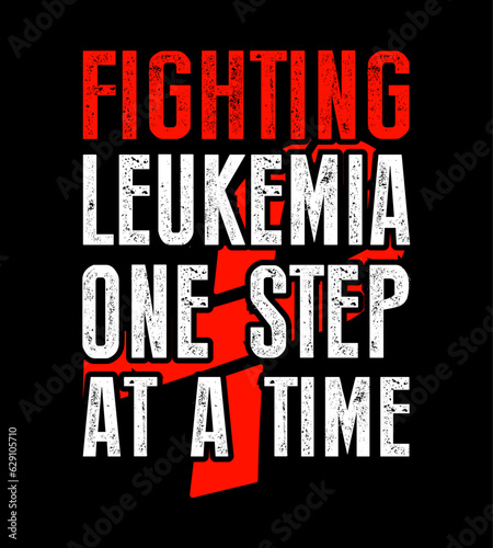 leukemia awareness t-shirt design, typography t shirt design, inspirational quotes, vector quotes lettering t shirt design for print. apparel, sticker, batch, background, poster and others.