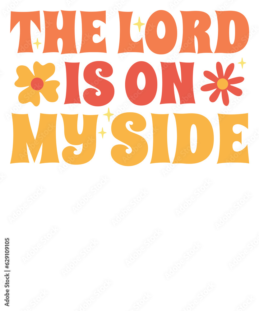 Obraz premium The Lord Is On My Side Flower Christian Faith Jesus