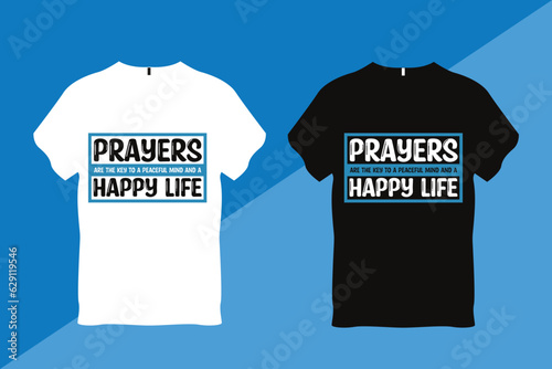 Prayers are the key to a peaceful mind and a happy life Islamic Quote T Shirt