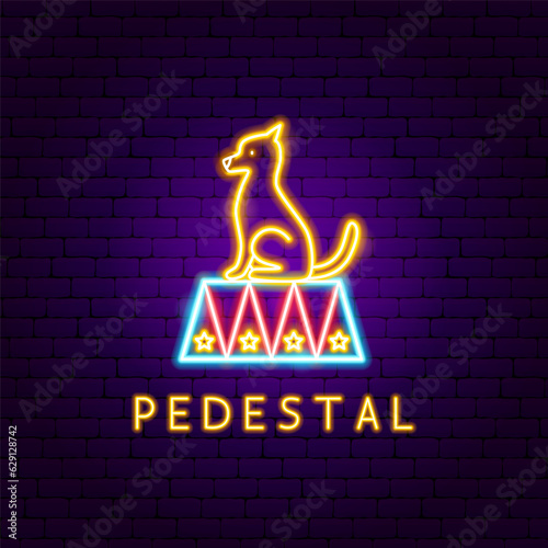 Dog Pedestal Neon Label. Vector Illustration of Entertainment Festival Glowing Symbol.