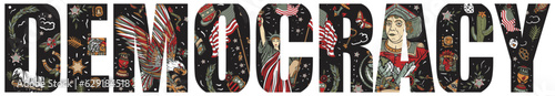 Democracy slogan. Retro typography art. Tattoo style. Vector graphics. United States o America, politics concept. Statue of liberty, eagle, flag and map. Double exposure lettering. USA patriotic