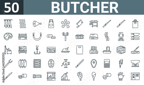 set of 50 outline web butcher icons such as lamb, bacon strips, meat, apron, pepperoni, cleaver, meat grinder vector thin icons for report, presentation, diagram, web design, mobile app.