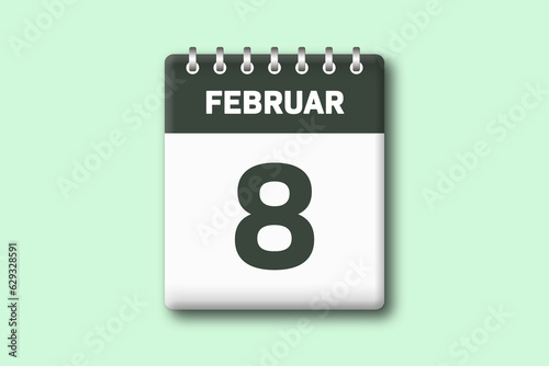 8. Februar - Die Kalender Illustration zeigt ein Kalenderblatt auf gr?nem Hintergrund. Achter Tag vom Monat Februar