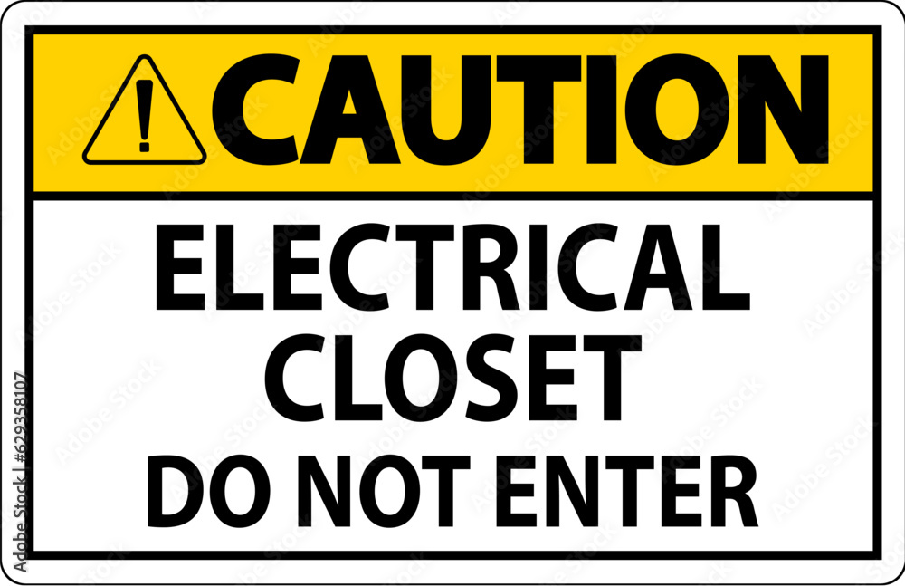 Caution Sign Electrical Closet - Do Not Enter
