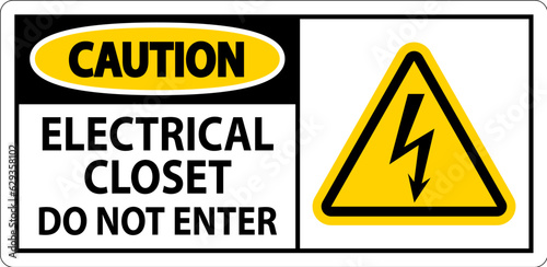 Caution Sign Electrical Closet - Do Not Enter