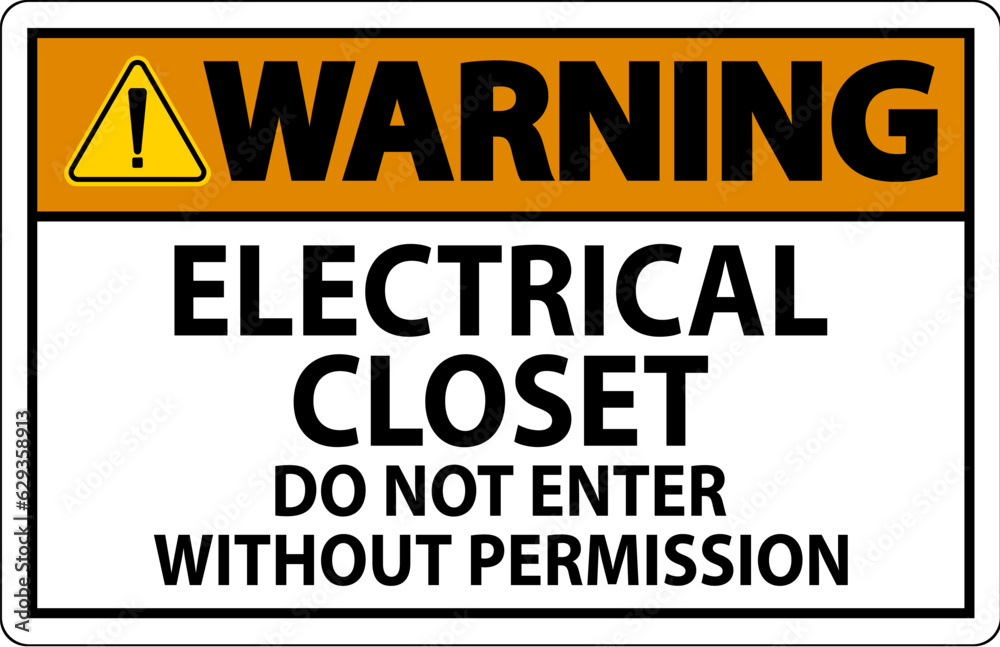 Warning Sign Electrical Closet - Do Not Enter Without Permission