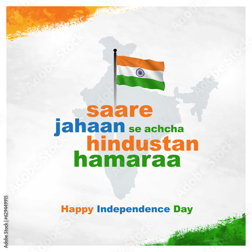 Happy Independence Day India Wishes Post,  August 15th,  Saare Jahaan Se Achcha in  English Typography, Vector Design Background Template
