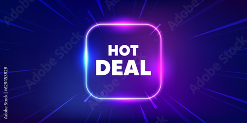 Hot deal tag. Neon light frame box banner. Special offer price sign. Advertising discounts symbol. Hot deal neon light frame message. Vector