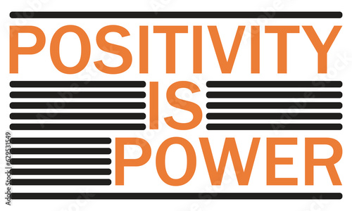 Positivity is power T-shirt Design