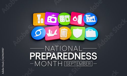 National Preparedness month (NPM) is observed each year in September to raise awareness about the importance of preparing for disasters and emergencies that could happen at any time. 3D Rendering