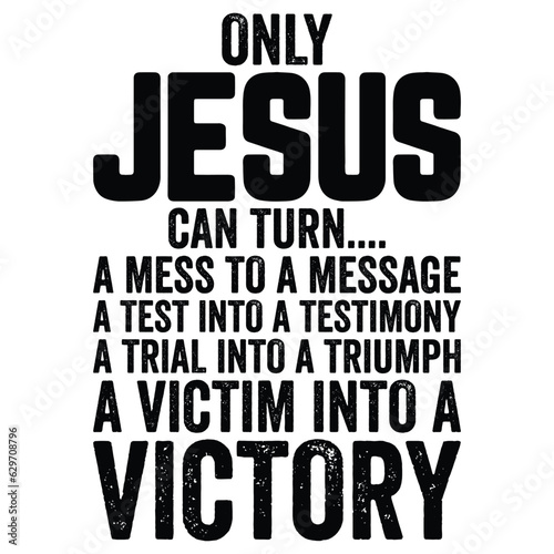 gift only jesus can turn t-shirt design, Without God,   Christ, Christian t-shirt 