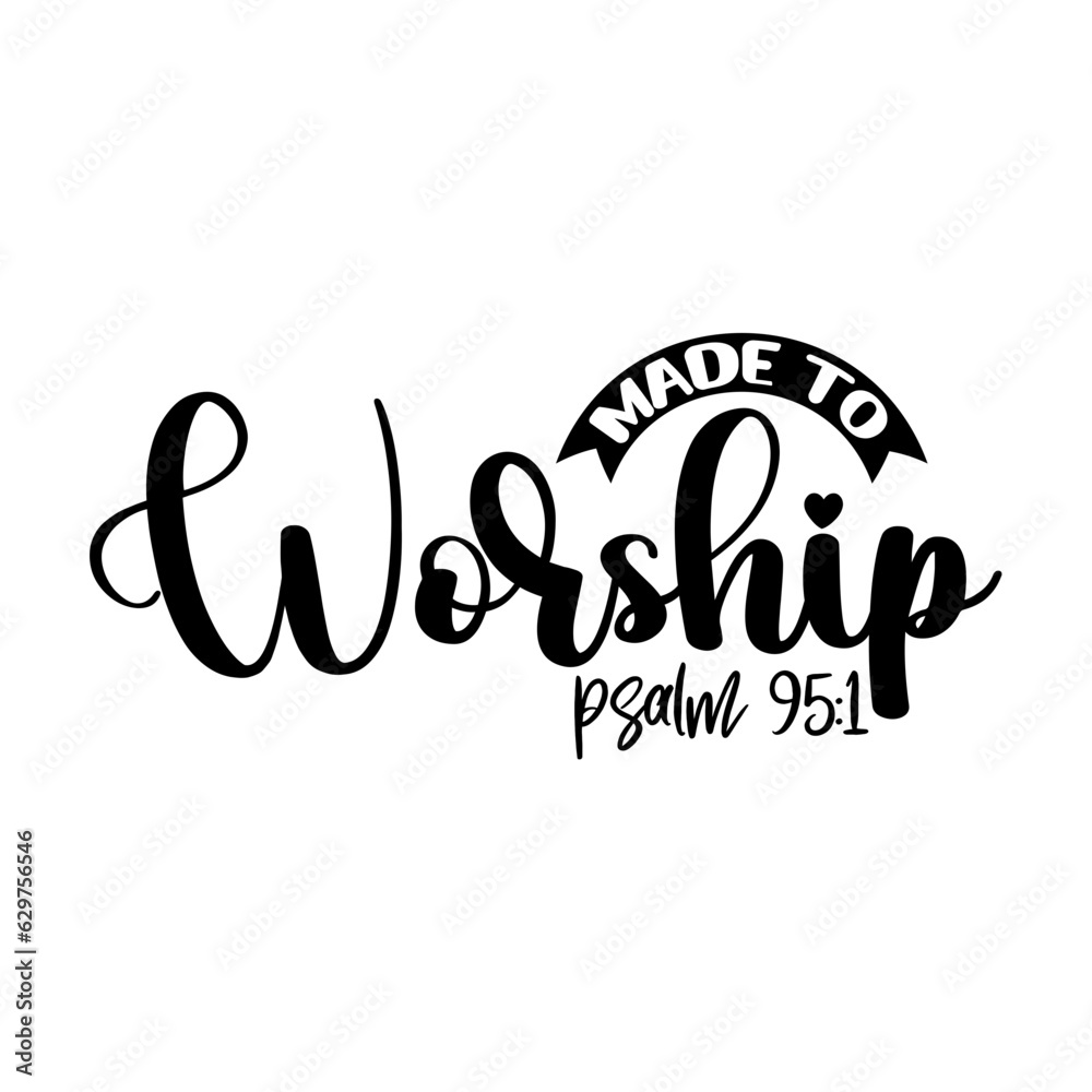 Made to Worship svg