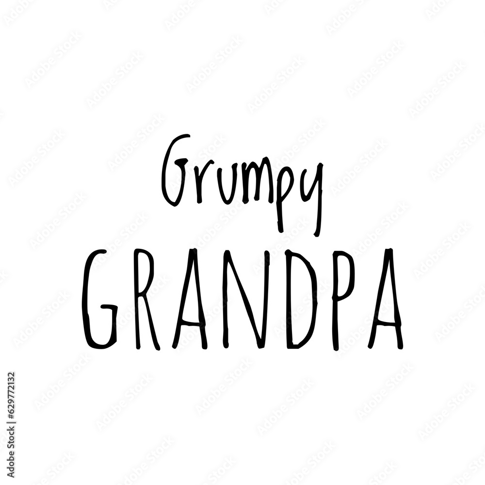 ''Grumpy Grandpa'' Lettering for Grandpa Design