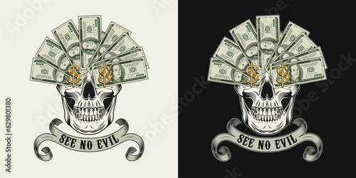 Label with skull, money, fan of 100 dollar bills, dollar sign, vintage ribbon. Creative interpretation of Three wise monkeys. Text See no evil, eyes covered with cash. Corruption concept Vintage style