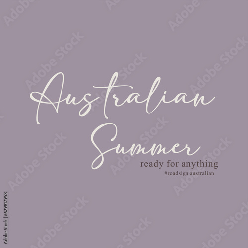 Australian summer typography slogan for t shirt printing, tee graphic design.  