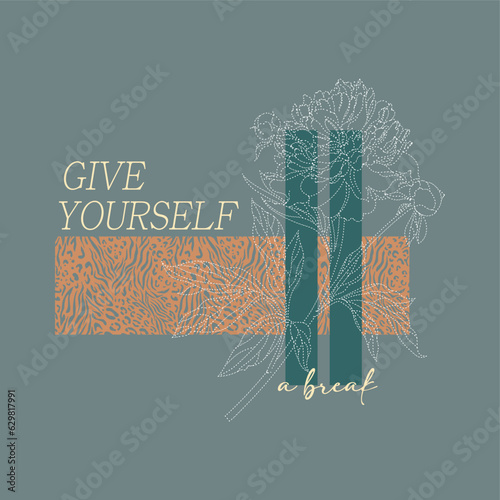 Give yourself a break typography slogan for t shirt printing, tee graphic design.  